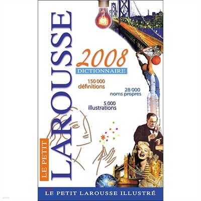 Le Petit Larousse illustre 2008
