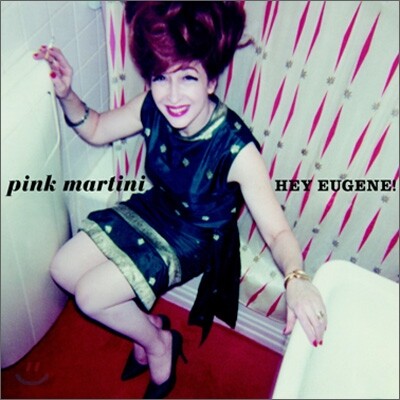 Pink Martini - Hey Eugene