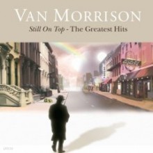 Van Morrison - Still On Top - The Greatest Hits [Limited Edition] 