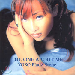 Yoko Black. Stone - The One About Me