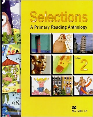Selections Level 2 : A Primary Reading Anthology : Student Book