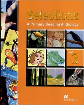 Selections Level 3 : A Primary Reading Anthology : Student Book
