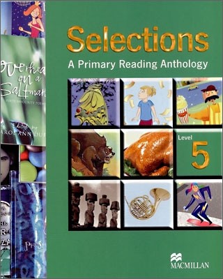 Selections Level 5 : A Primary Reading Anthology : Student Book