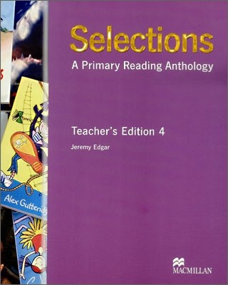 Selections Level 4 : A Primary Reading Anthology : Teacher's Edition