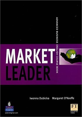 Market Leader Advanced Business English : Course Book