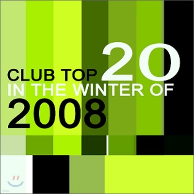 Club Top 20 In The Winter Of 2008