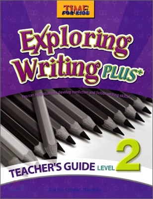 Time for Kids Exploring Writing Plus Level 2 : Teacher's Guide