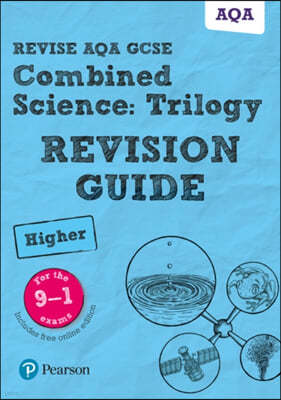 Pearson REVISE AQA GCSE (9-1) Combined Science Trilogy Higher Revision Guide
