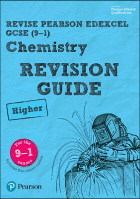 The Pearson REVISE Edexcel GCSE Chemistry (Higher) Revision Guide: incl. online revision and quizzes - for 2025 and 2026 exams