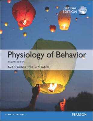 Physiology of Behavior, 12/E Global Edition