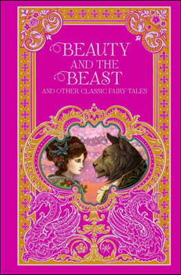 Beauty and the Beast and Other Classic Fairy Tales