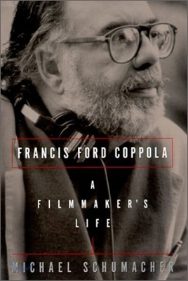 Francis Ford Coppola : A Filmmaker's Life