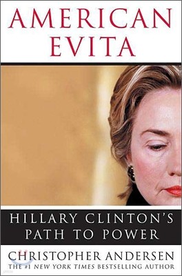 American Evita : Hillary Clinton's Path to Power