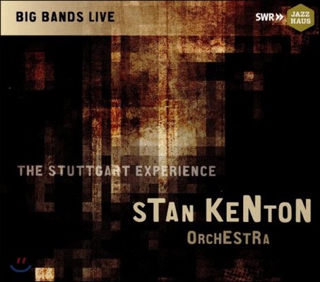 Stan Kenton Orchestra (스캔 켄튼 오케스트라) - The Stuttgart Experience