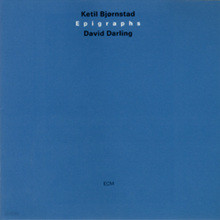 Ketil Bjornstad / David Darling - Epigraphs