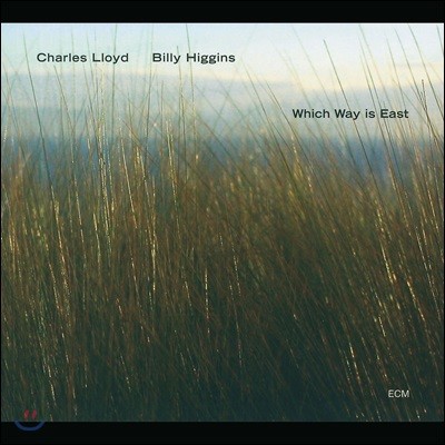 Chales Lloyd / Billy Higgins - Which Way Is East