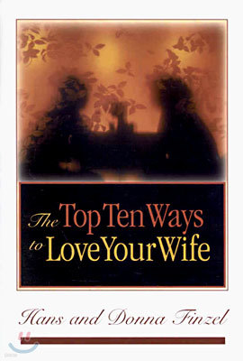 The Top Ten Ways to Love Your Wife (Paperback)