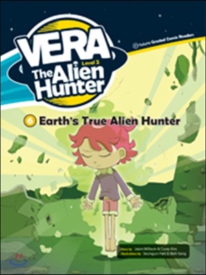 Vera the Alien Hunter Level 2-6 : Earth's True Alien Hunter