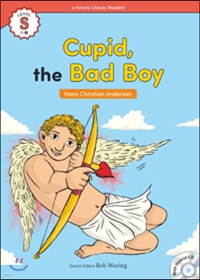 e-future Classic Readers Level Starter-17 : Cupid, the Bad Boy