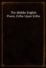 The Middle English Poem, Erthe Upon Erthe