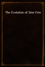 The Evolution of Sinn Fein