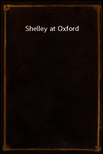 Shelley at Oxford