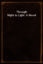 Through Night to Light