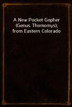 A New Pocket Gopher (Genus Thomomys), from Eastern Colorado