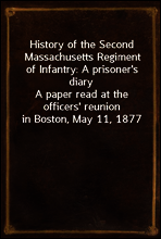 History of the Second Massachusetts Regiment of Infantry
