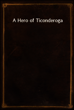 A Hero of Ticonderoga