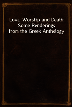 Love, Worship and Death
