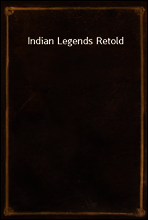 Indian Legends Retold