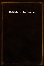 Delilah of the Snows