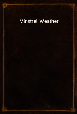 Minstrel Weather