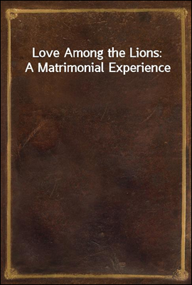 Love Among the Lions