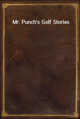 Mr. Punch's Golf Stories