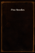 Pine Needles