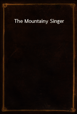 The Mountainy Singer