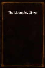 The Mountainy Singer