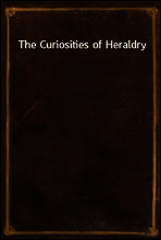 The Curiosities of Heraldry