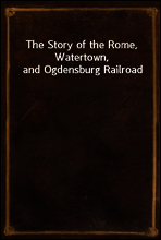 The Story of the Rome, Watertown, and Ogdensburg Railroad