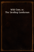 Wild Oats; or, The Strolling Gentlemen