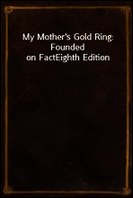My Mother`s Gold Ring