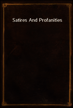 Satires And Profanities