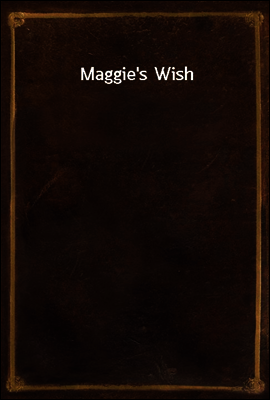 Maggie's Wish