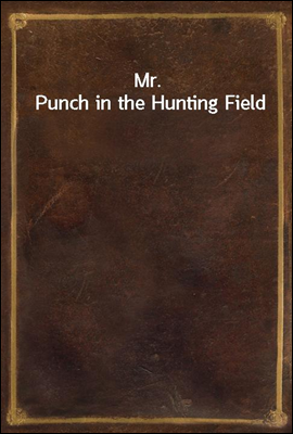 Mr. Punch in the Hunting Field