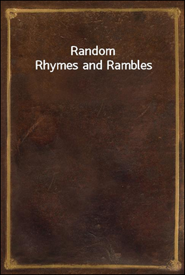 Random Rhymes and Rambles