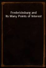 Fredericksburg and Its Many Points of Interest