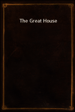 The Great House