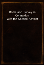 Rome and Turkey in Connexion with the Second Advent